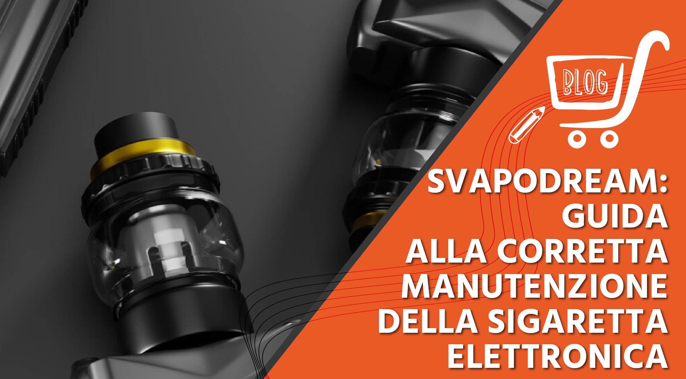 Guida alla corretta manutenzione della sigaretta elettronica