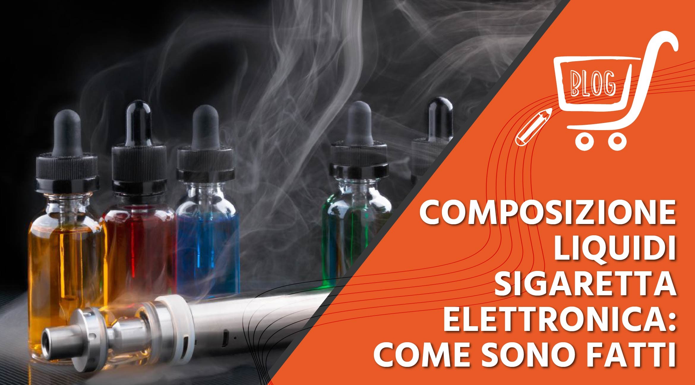 Composizione liquidi sigaretta elettronica: come sono fatti?
